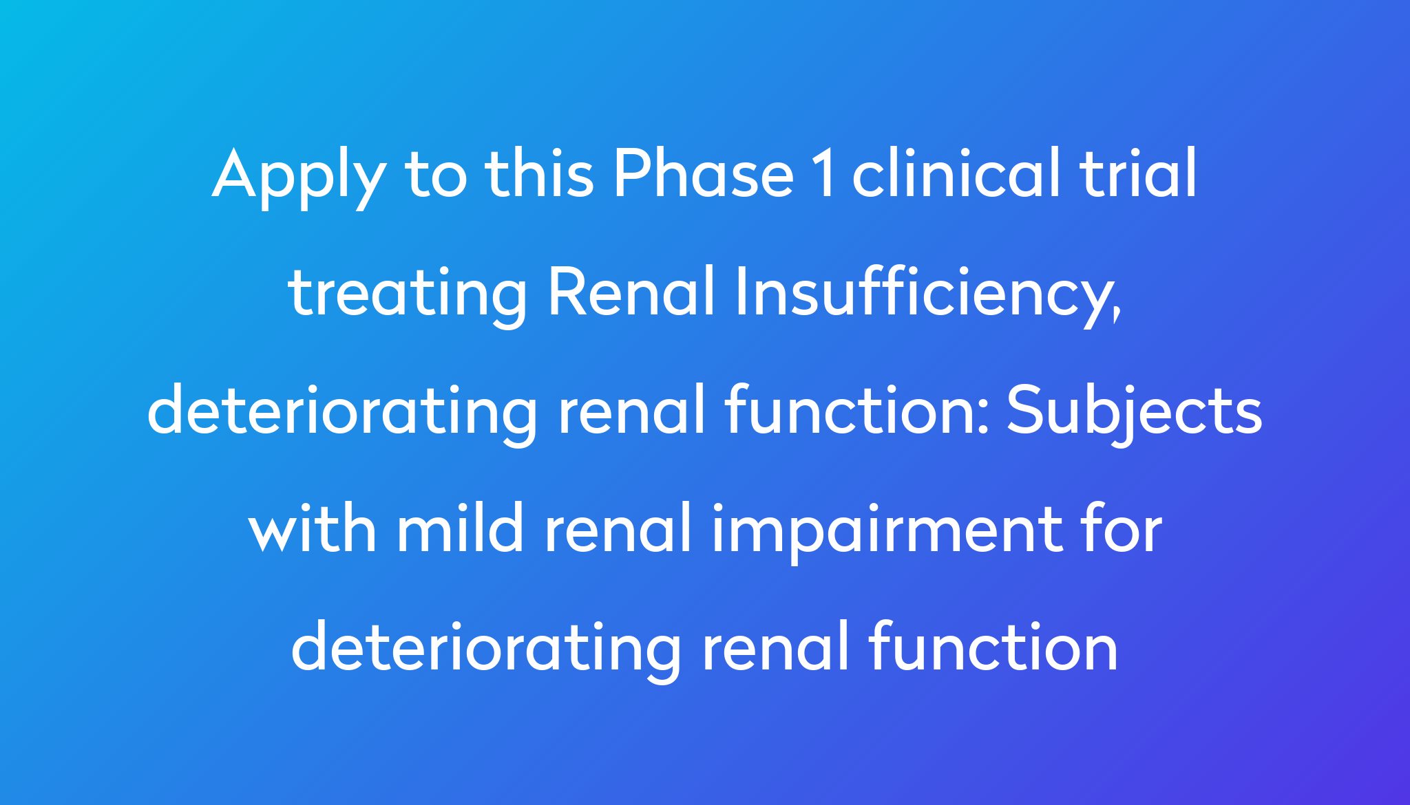 subjects-with-mild-renal-impairment-for-deteriorating-renal-function